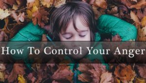 How To Control Your Anger - Cedar Tree Counseling