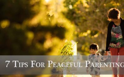 7 Tips for Peaceful Parenting