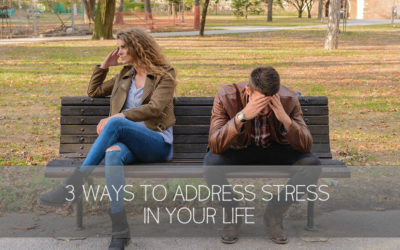 3 Ways to Address Stress in Your Life