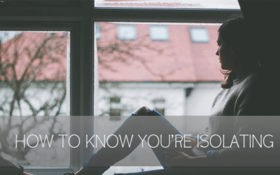 How To Know You’re Isolating [Video]