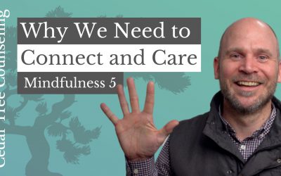 Mindfulness During Quarantine: Why We Need to Connect & Care (Part 5 of 5)