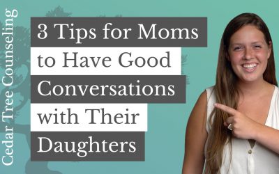 3 Tips for Moms to Have Good Conversations with Their Daughters