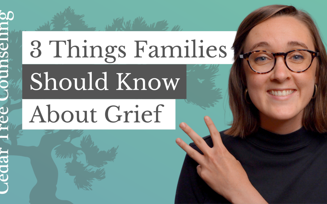 3 Things Families Should Know About Grief
