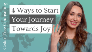 4 Ways to Start Your Journey Towards Joy