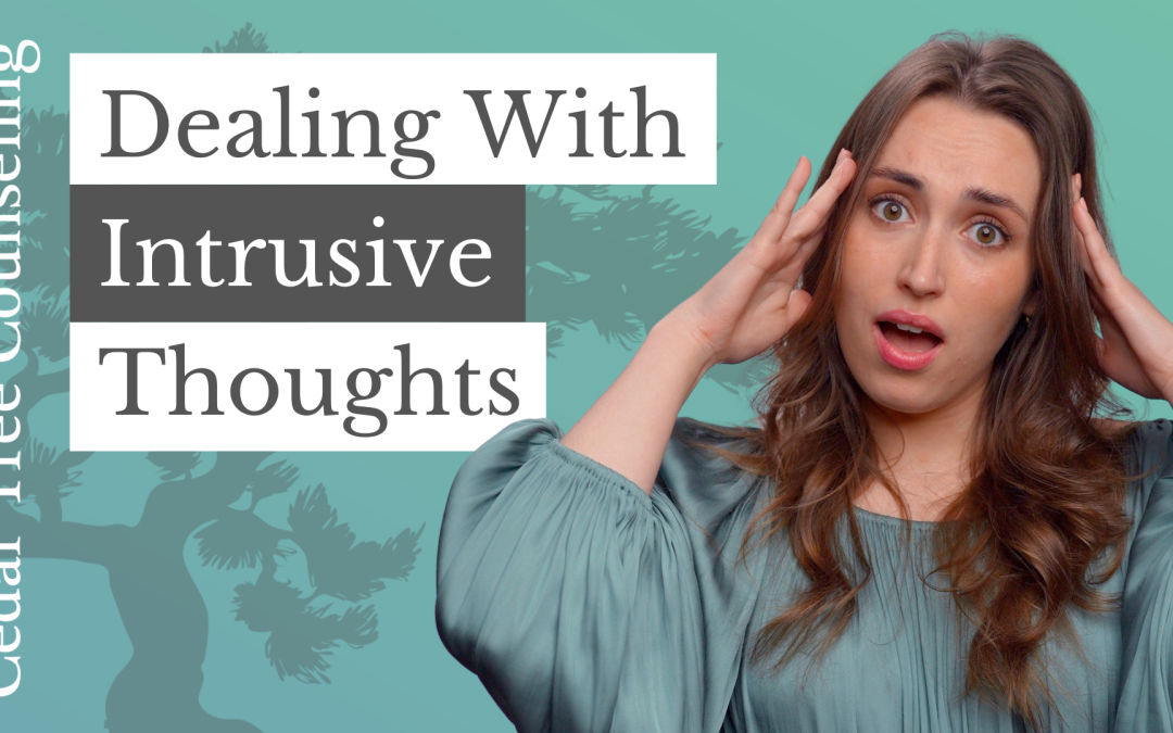 dealing-with-intrusive-thoughts-cedar-tree-counseling-ltd