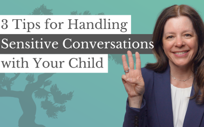 3 Tips for Handling Sensitive Conversations with Your Child