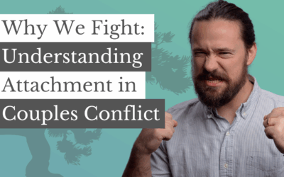 Why We Fight: Understanding Attachment in Couples Conflict